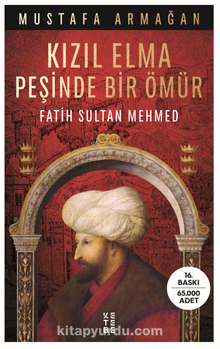 Kızıl Elma Peşinde Bir Ömür & Fatih Sultan Mehmed