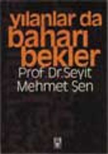 Yılanlar da Baharı Bekler