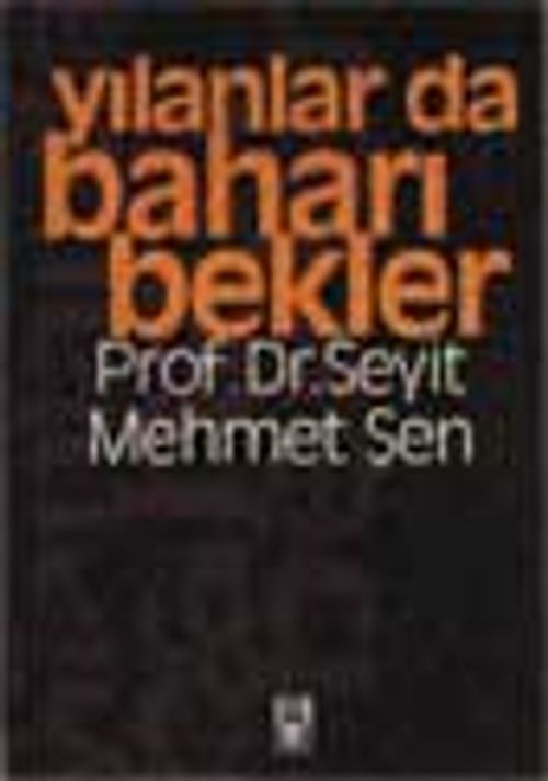 Yılanlar da Baharı Bekler