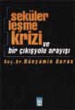 Sekülerleşme Krizi ve Bir Çıkış Yolu