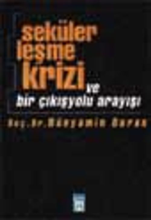 Sekülerleşme Krizi ve Bir Çıkış Yolu