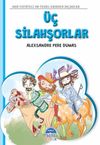 &Uuml;&ccedil; Silahşorlar / 4. Sınıf 100 Temel Eserden Se&ccedil;meler Set 1