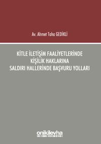 Kitle İletişim Faaliyetlerinde Kişilik Haklarına Saldırı Hallerinde Başvuru Yolları