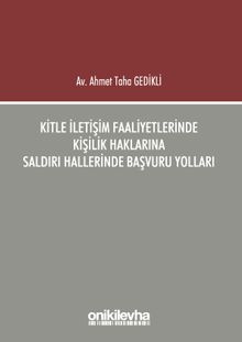 Kitle İletişim Faaliyetlerinde Kişilik Haklarına Saldırı Hallerinde Başvuru Yolları