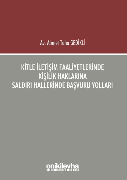 Kitle İletişim Faaliyetlerinde Kişilik Haklarına Saldırı Hallerinde Başvuru Yolları