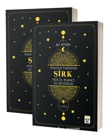 İnsanlık Tarihinde Şirk (2 Cilt) & Hulul İnancı ve Batınilik - Ali Aydın