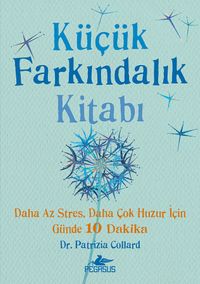 Küçük Farkındalık Kitabı (Fleksi Kapak)