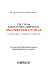 TBK, CISG ve Karşılaştırmalı Hukukta &Ouml;ng&ouml;r&uuml;lebilen İhlal