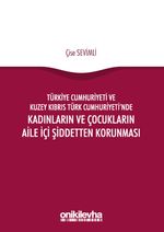 Türkiye Cumhuriyeti ve Kuzey Kıbrıs Türk Cumhuriyeti'nde Kadınların ve Çocukların Aile İçi Şiddetten Korunması