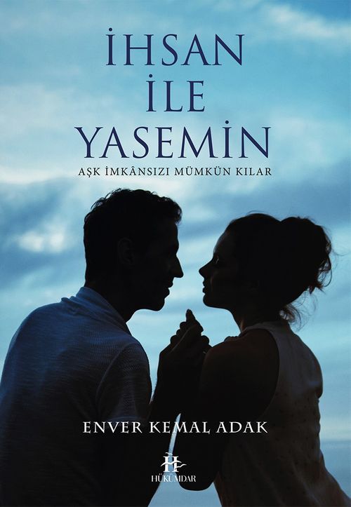 İhsan ile Yasemin & Aşk İmkansızı Mümkün Kılar