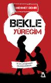 Bekle Y&uuml;reğim