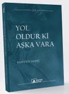 Yol Oldur ki Aşka Vara