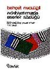 Edebiyatımızda Eserler Sözlüğü