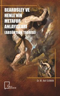 Beardsley ve Henle’nin Metafor Anlayışları (Absürtlük Teorisi)