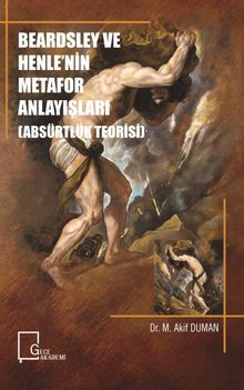 Beardsley ve Henle’nin Metafor Anlayışları (Absürtlük Teorisi)