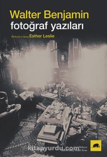 Fotoğraf Yazıları - Walter Benjamin