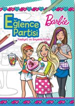Barbie Eğlence Partisi Faaliyet ve Boyama Kitabı 