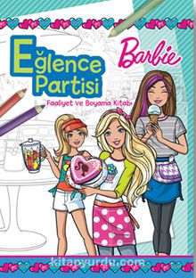Barbie Eğlence Partisi Faaliyet ve Boyama Kitabı - Kolektif