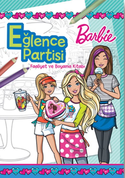 Barbie Eğlence Partisi Faaliyet ve Boyama Kitabı 