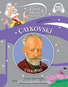 Klasik Müzik Masalları 5 - Çaykovski - Neşe Türkeş
