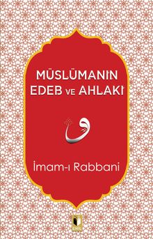 Müslümanın Edeb ve Ahlakı