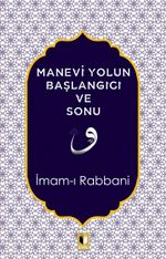 Manevi Yolun Başlangıcı ve Sonu