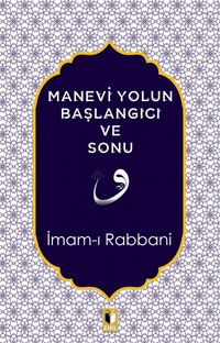 Manevi Yolun Başlangıcı ve Sonu