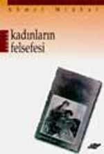 Kadınların Felsefesi Felsefe-i Zenan