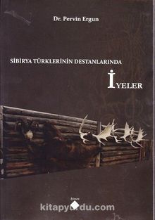 Sibirya Türklerinin Destanlarında İyeler - Dr. Pervin Ergun