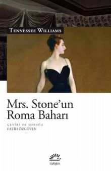 Mrs. Stone’un Roma Baharı - Tennessee Williams