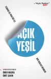 A&ccedil;ık Yeşil: Teorisi ve Pratiği ile Bir Ekoloji Rehberi