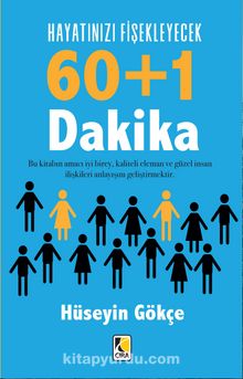 Hayatınızı Fişekleyecek 60+1 Dakika - Hüseyin Gökçe