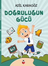 Doğruluğun Gücü