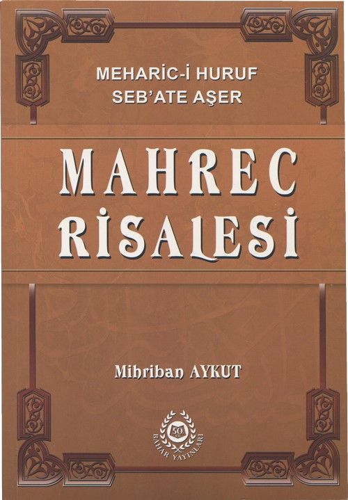 Mahrec Risalesi & Meharic-i Huruf Seb'ate Aşer
