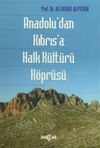 Anadolu'dan Kıbrıs'a Halk K&uuml;lt&uuml;r&uuml; K&ouml;pr&uuml;s&uuml;