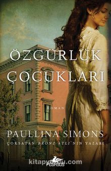 Özgürlük Çocukları - Paullina Simons