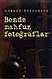 Bende Mahfuz Fotoğraflar