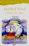 Eyy&uuml;h'el Veled (&Ccedil;ocuklara Altın &Ouml;ğ&uuml;tler)