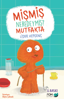 Mişmiş Neredeymiş Mutfakta - Lider Hepgenç