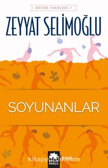 Soyunanlar - Zeyyat Selimoğlu