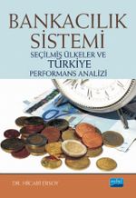 Bankacılık Sistemi & Seçilmiş Ülkeler ve Türkiye Performans Analizi