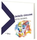 Çirkinliğe Güzelleme
