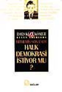 Halk Demokrasi İstiyor mu?