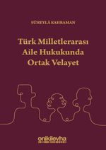 Türk Milletlerarası Aile Hukukunda Ortak Velayet