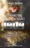 Osmanlı’nın Gizlenen İşgali 1909