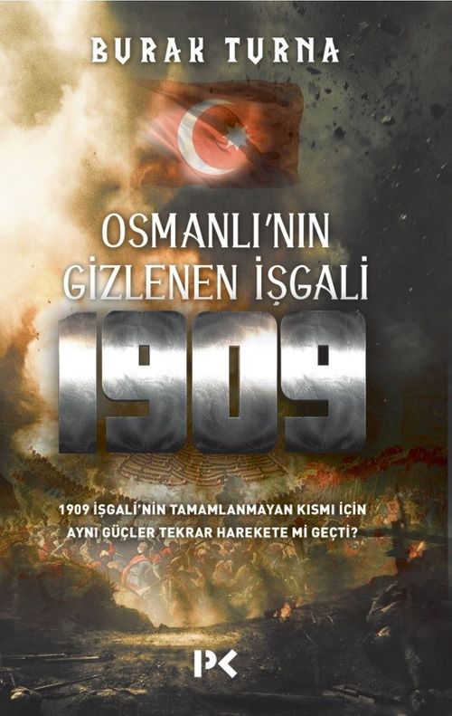 Osmanlı'nın Gizlenen İşgali 1909 
