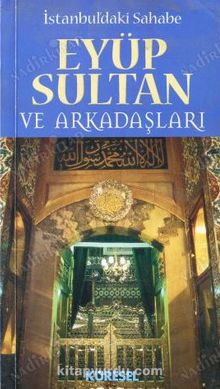İstanbul'daki Sahabe Eyüp Sultan ve Arkadaşları