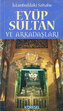 İstanbul'daki Sahabe Eyüp Sultan ve Arkadaşları