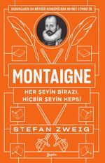 Montaigne : Her Şeyin Birazı, Hiçbir Şeyin Hepsi