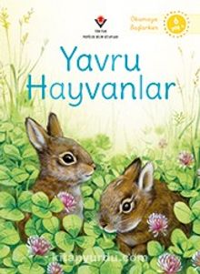 Yavru Hayvanlar / Okumaya Başlarken - Emily Bone